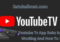 Youtube Tv App Roku Is Not Working And How To Fix